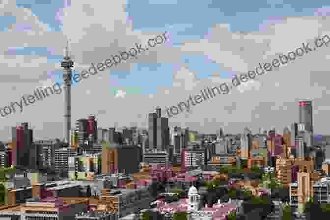 A Panoramic View Of Johannesburg's Skyline, A Testament To Post Apartheid South Africa's Economic Progress And Urban Development. Reclaiming Home: Diary Of A Journey Through Post Apartheid South Africa