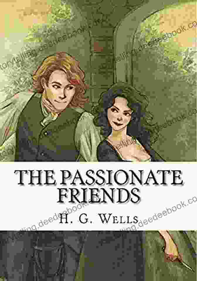 Cover Of 'The Passionate Friends' Annotated Wells Edition The Passionate Friends (Annotated) H G Wells