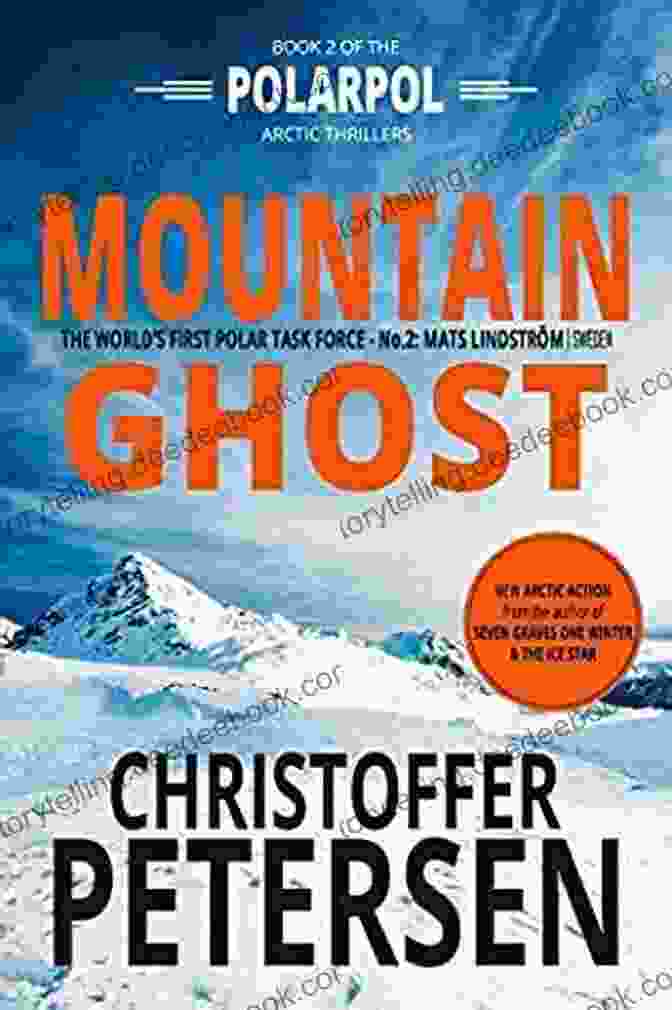 Mountain Ghost Polar Task Force In Action Mountain Ghost: A Polar Task Force Thriller #2 (PolarPol)