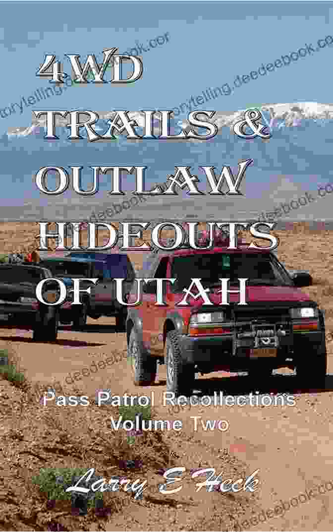 Pass Patrol Recollections Volume Two Book Cover 4WD Trails Outlaw Hideouts Of Utah: Pass Patrol Recollections Volume Two