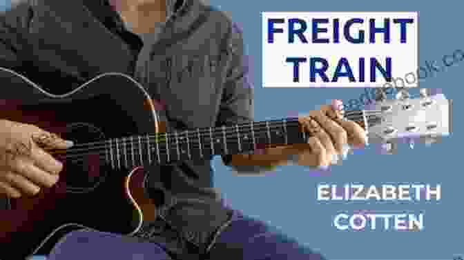 Song 15: Freight Train By Elizabeth Cotten First 50 Songs You Should Fingerpick On Guitar (GUITARE)