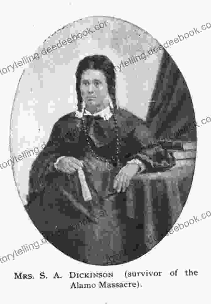Susanna Dickinson, A Pioneer Woman Who Survived The Battle Of The Alamo Tejanaland: A Writing Life In Four Acts (Women In Texas History Sponsored By The Ruthe Winegarten Memorial Foundation)
