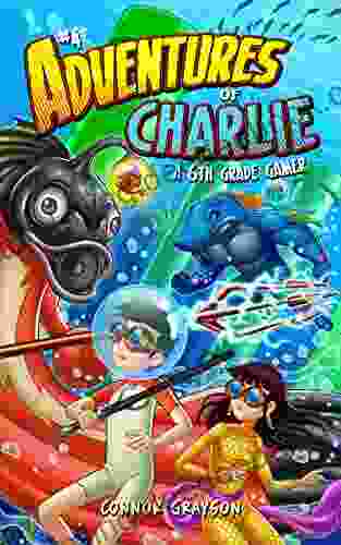 Adventures Of Charlie: A 6th Grade Gamer #4
