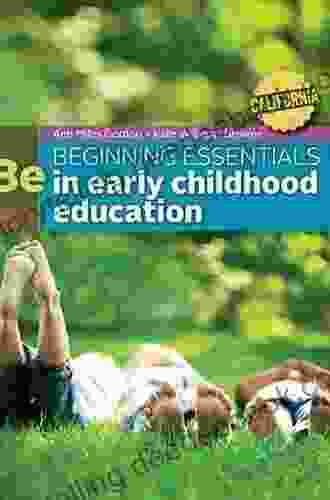 California Edition Beginning Essentials In Early Childhood Education