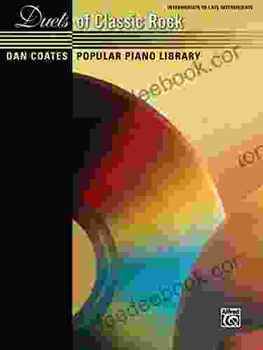 Dan Coates Popular Piano Library: Duets Of Classic Rock: Intermediate To Late Intermediate Piano Duet (1 Piano 4 Hands)