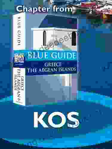 Kos Blue Guide Chapter (from Blue Guide Greece The Aegean Islands)