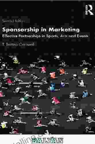 Sponsorship In Marketing: Effective Partnerships In Sports Arts And Events