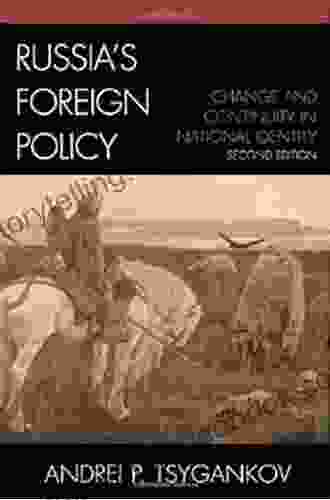 Russia S Foreign Policy: Change And Continuity In National Identity