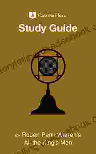 Study Guide For Robert Penn Warren S All The King S Men (Course Hero Study Guides)