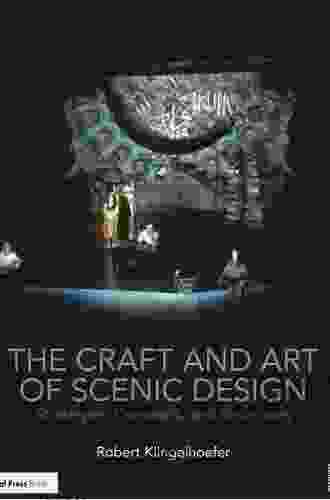 The Craft And Art Of Scenic Design: Strategies Concepts And Resources