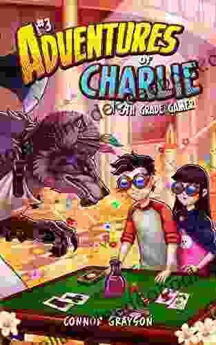 Adventures Of Charlie: A 6th Grade Gamer #3