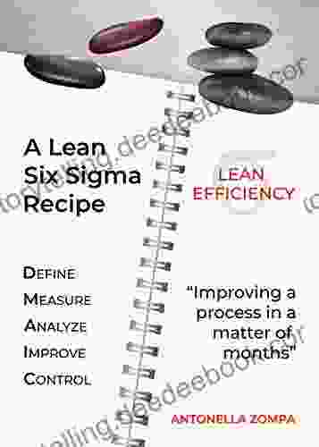 A Lean Six Sigma Recipe: Improving A Process In A Matter Of Months