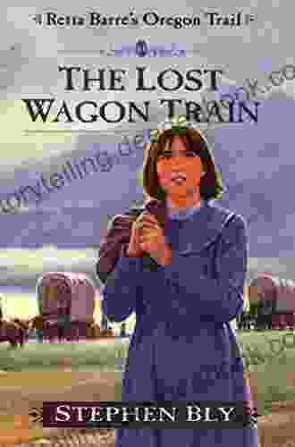 The Lost Wagon Train (Retta Barre S Oregon Trail 1)