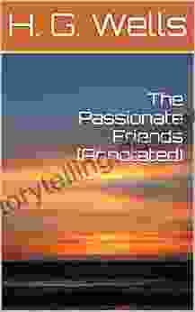 The Passionate Friends (Annotated) H G Wells