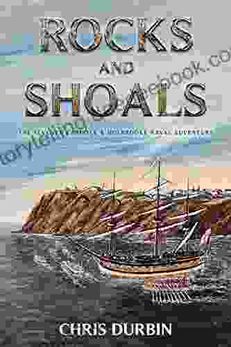 Rocks And Shoals: The Seventh Carlisle Holbrooke Naval Adventure (Carlisle And Holbrooke Naval Adventures 7)
