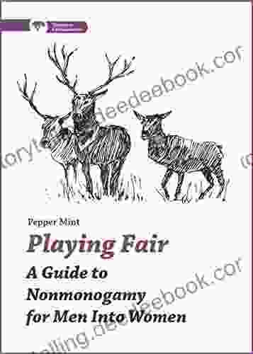 Playing Fair: A Guide To Nonmonogamy For Men Into Women (Thorntree Fundamentals)
