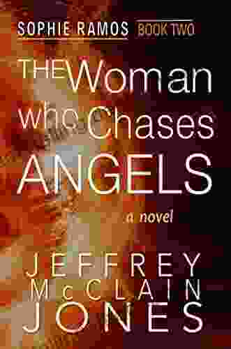 The Woman Who Chases Angels (Sophie Ramos 2)