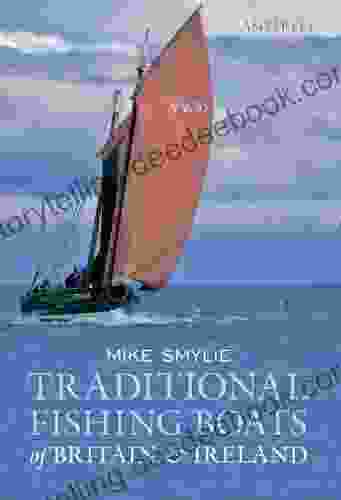Traditional Fishing Boats Of Britain Ireland