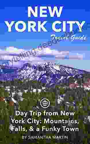 New York City Travel Guide (Unanchor) Day Trip From New York City: Mountains Falls A Funky Town