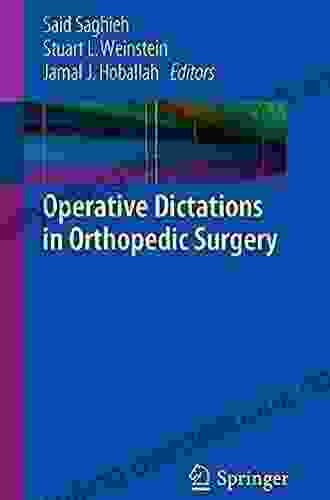 Operative Dictations In Orthopedic Surgery